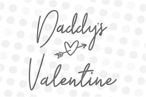 Download Free Daddy's Valentine - SVG, JPG, PNG Creativefabrica